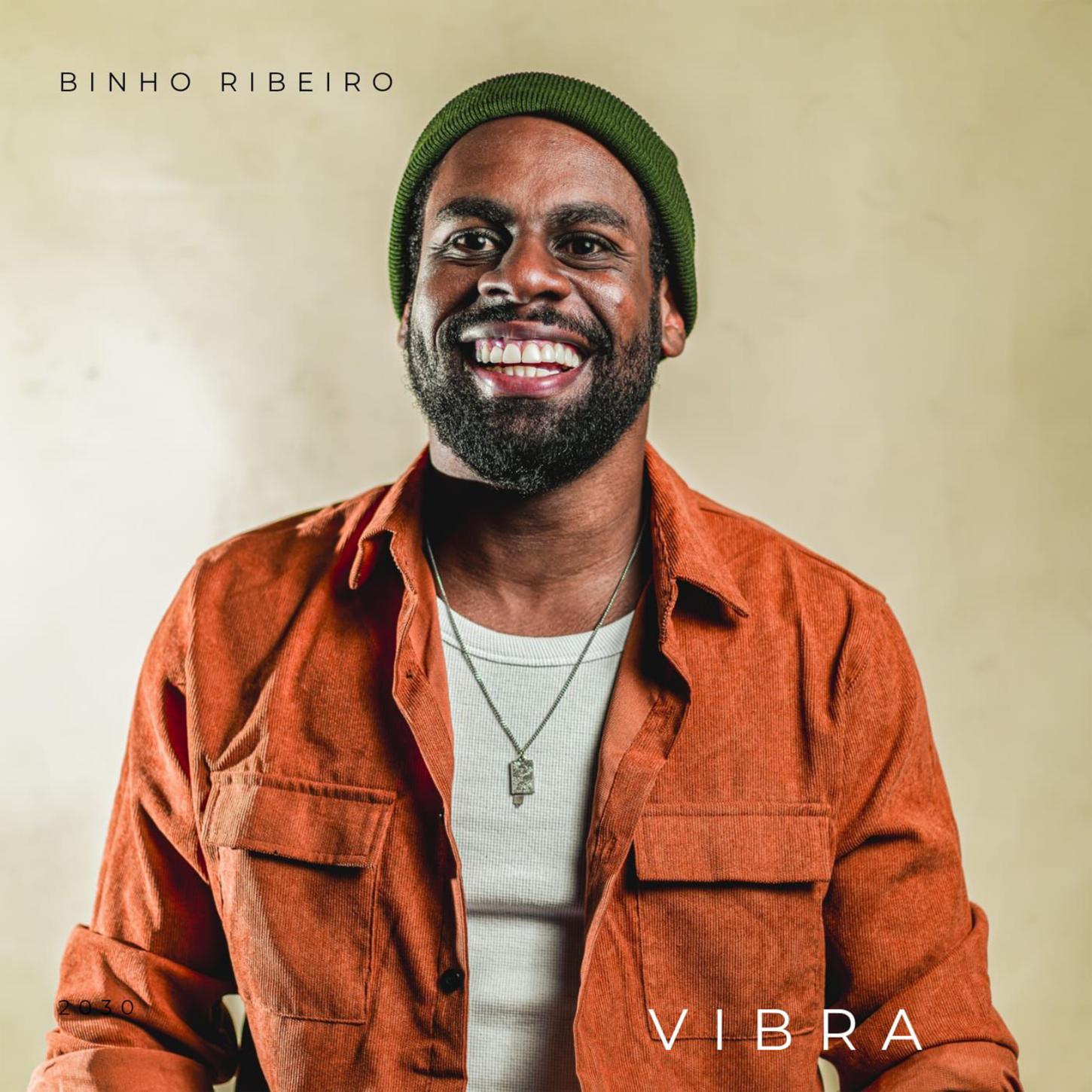 Com participações internacionais, Binho Ribeiro lança o álbum “VIBRA”